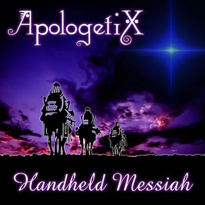 Handheld Messiah - Apologetix