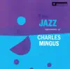 The Jazz Experiments of Charles Mingus (feat. John LaPorta, Teo Macero, Thad Jones, Jackson Wiley & Clem DeRosa) [Remastered 2013] album lyrics, reviews, download