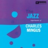 The Jazz Experiments of Charles Mingus (feat. John LaPorta, Teo Macero, Thad Jones, Jackson Wiley & Clem DeRosa) [Remastered 2013], 1955