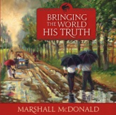 Bringing the World His Truth