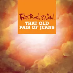 That Old Pair of Jeans - EP - Fatboy Slim
