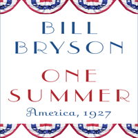 Bill Bryson - One Summer: America, 1927 (Unabridged) artwork