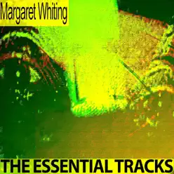 The Essential Tracks (Remastered) - Margaret Whiting