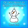 Stream & download Do You Want to Build a Snowman? (From "Frozen") - EP