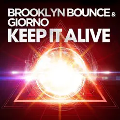 Keep It Alive - Brooklyn Bounce Keep It Alive - Brooklyn Bounce