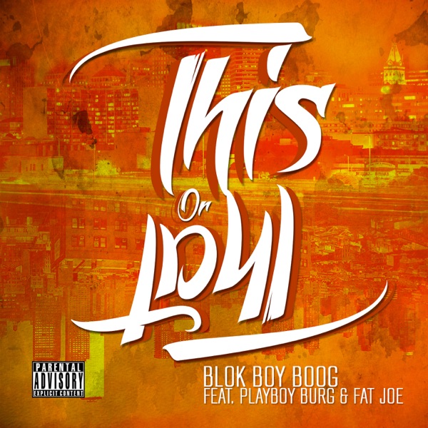 This or That (feat. Fat Joe & Playboy Burg) - EP - Blok Boy Boog