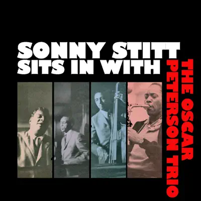 Sits In With the Oscar Peterson Trio - Oscar Peterson Trio Sits In With the Oscar Peterson Trio - Oscar Peterson Trio