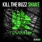 Shake - Kill The Buzz lyrics