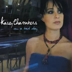 On a Bad Day - EP - Kasey Chambers