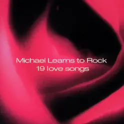 19 Love Songs - Michael Learns To Rock