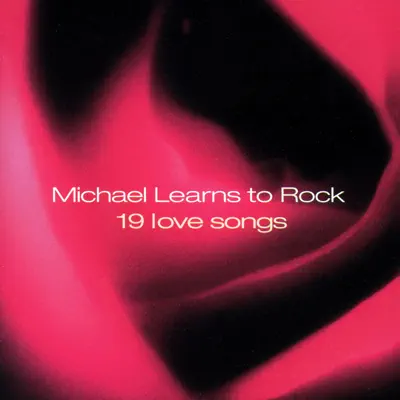 19 Love Songs - Michael Learns To Rock