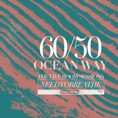 60/50 Ocean Way the Live Room Sessions - Needtobreathe