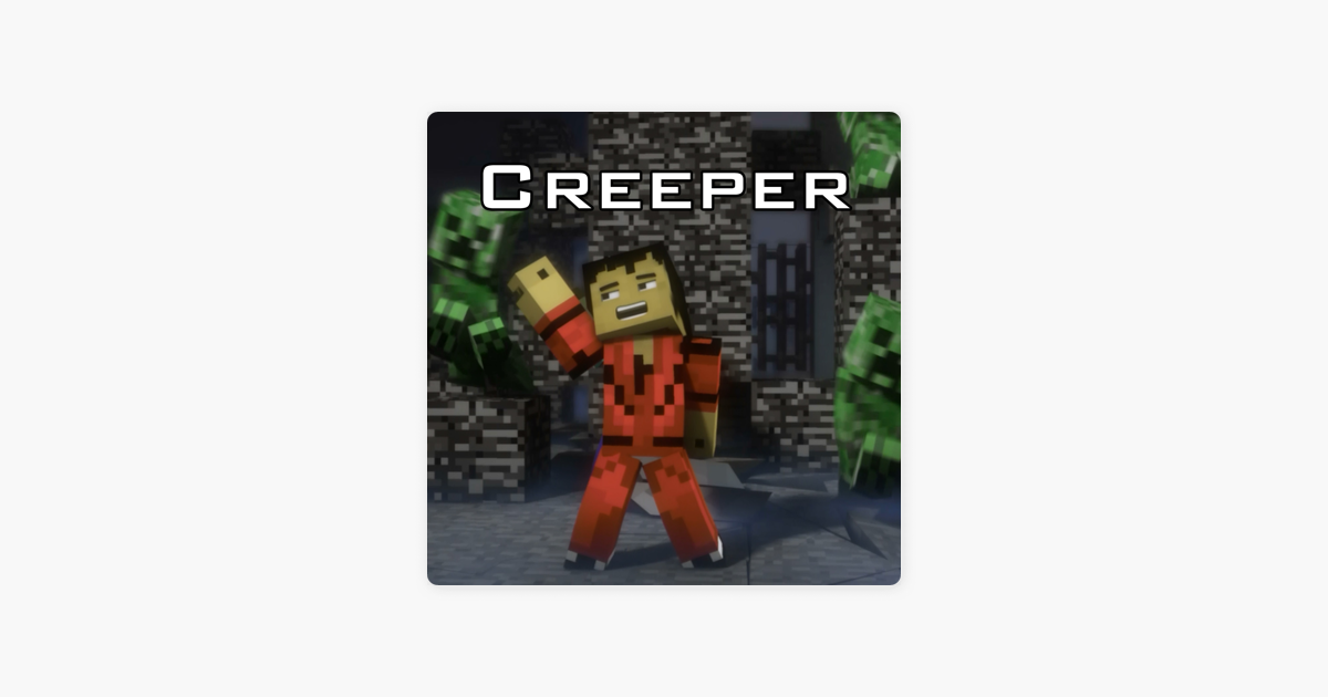 ‎Creeper (A Minecraft Parody of Thriller) - Single by J 