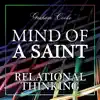 Mind of a Saint 4: Relational Thinking album lyrics, reviews, download