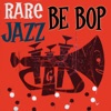 Rare Bebop Jazz, 2013