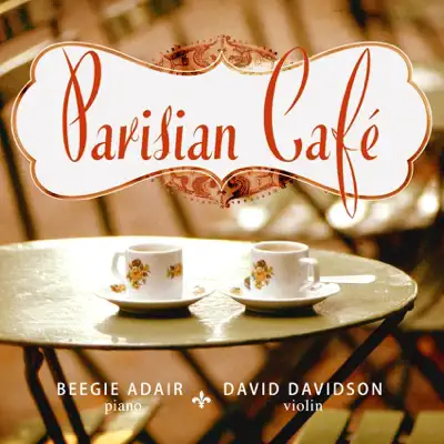 Parisian Café (feat. David Davidson) - Beegie Adair Parisian Café (feat. David Davidson) - Beegie Adair