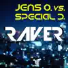 Raver (Jens O. vs. Special D.) - Single album lyrics, reviews, download