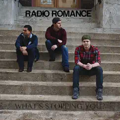What's Stopping You - EP by Radio Romance album reviews, ratings, credits