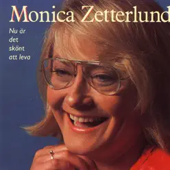 Nu är det skönt att leva - Monica Zetterlund