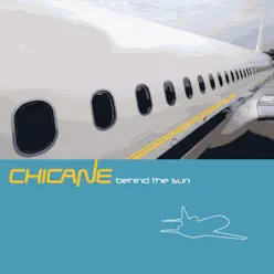 Behind the Sun (Remastered) - Chicane