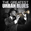 The Greatest Urban Blues