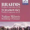 Milstein, Steinberg & Fistoulari - Brahms & Tchaikovsky: Violin Concertos album lyrics, reviews, download