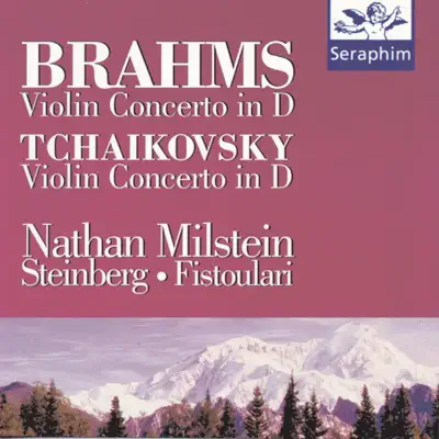 Milstein, Steinberg & Fistoulari - Brahms & Tchaikovsky: Violin Concertos - Nathan Milstein