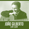 Bim Bom - João Gilberto
