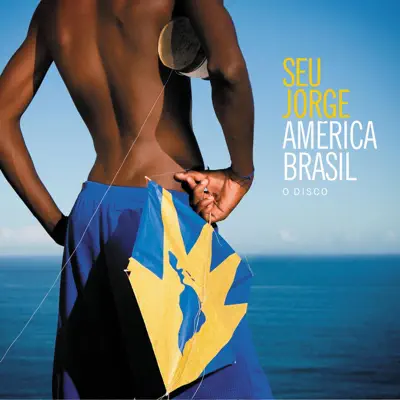 América Brasil - Seu Jorge América Brasil - Seu Jorge