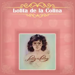 Lolita de la Colina - Lolita de la Colina Lolita de la Colina - Lolita de la Colina