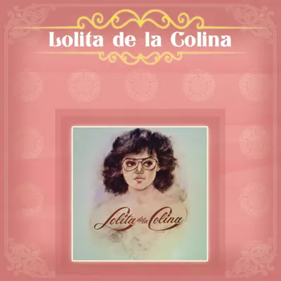 Lolita de la Colina - Lolita de la Colina Lolita de la Colina - Lolita de la Colina