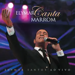 Elymar Canta Marron (Ao Vivo) - Elymar Santos