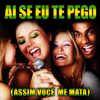 Ai Se Eu Te Pego (Assim Voçe Me Mata) [Karaoke Version] - La Banda Del Diablo
