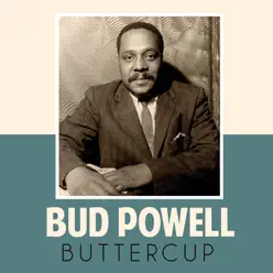 Buttercup - Single - Bud Powell Buttercup - Single - Bud Powell