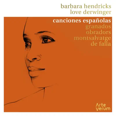 Canciones Espanolas - Spanish Songs - Barbara Hendricks Canciones Espanolas - Spanish Songs - Barbara Hendricks