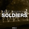 Mike Hawkins - Soldiers