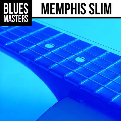 Blues Masters: Memphis Slim - Memphis Slim Blues Masters: Memphis Slim - Memphis Slim