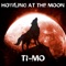 Howling At the Moon (Radio Edit) - Ti-Mo lyrics