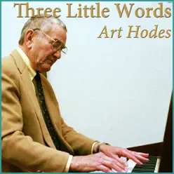 Three Little Words (Live) - EP - Art Hodes Three Little Words (Live) - EP - Art Hodes