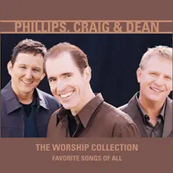 The Worship Collection (Favorite Songs of All) - Phillips, Craig & Dean