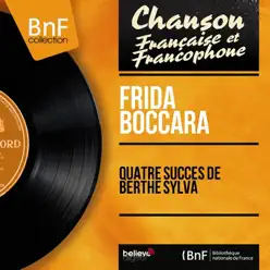 Quatre succès de Berthe Sylva (feat. Roger Roger et son orchestre) [Mono Version] - EP - Frida Boccara
