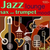 100 + Jazz Lounge, Vol. 2 (Sax and Trumpet Mood) artwork