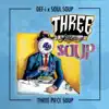 Stream & download Three Piece Soup