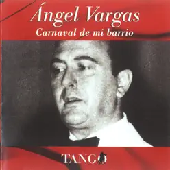 Carnaval de Mi Barrio - Ángel Vargas Carnaval de Mi Barrio - Ángel Vargas