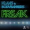 Freak (Klass Mix Edit) - Klaas & Bodybangers lyrics