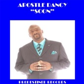 Apostle Dancy - Soon