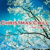 Christmas Chill (The Christmas Chill Album - By K.Vio & Tim Tonic)