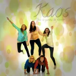 This Is Gonna Be Forever - Single - Kaos This Is Gonna Be Forever - Single - Kaos