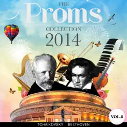 The Proms Collection 2014 - Volume 8 - London Festival Orchestra The Proms Collection 2014 - Volume 8 - London Festival Orchestra