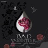 Bad Valentine, 2013